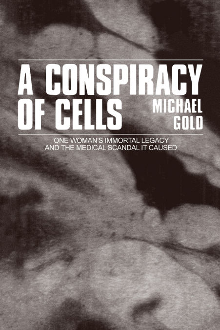 A Conspiracy of Cells