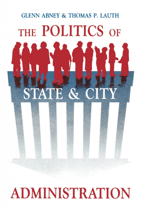 The Politics of State and City Administration