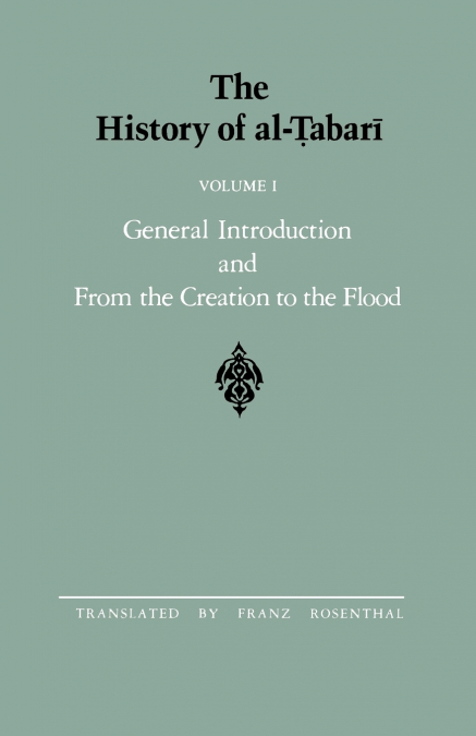 The History of al-Ṭabarī Vol. 1