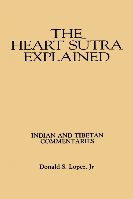 The Heart Sūtra Explained