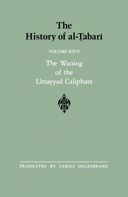 The History of al-Ṭabarī Vol. 26