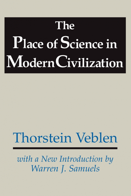 The Place of Science in Modern Civilization