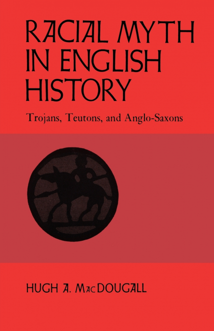 Racial Myth in English History