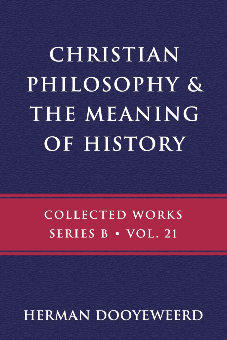 Christian Philosophy & the Meaning of History
