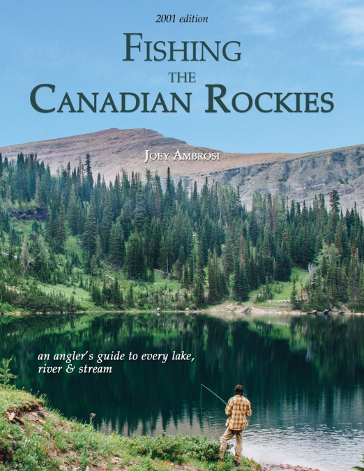 Fishing the Canadian Rockies (1st Edition)