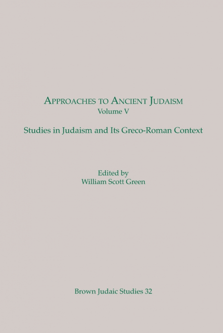 Approaches to Ancient Judaism, Volume V