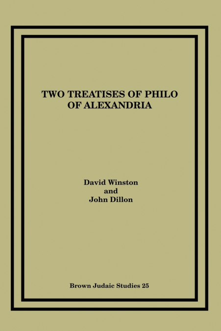 Two Treatises of Philo of Alexandria