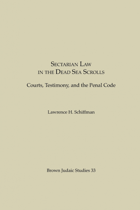 Sectarian Law in the Dead Sea Scrolls