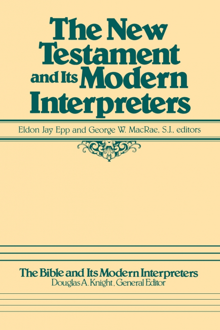 The New Testament and Its Modern Interpreters