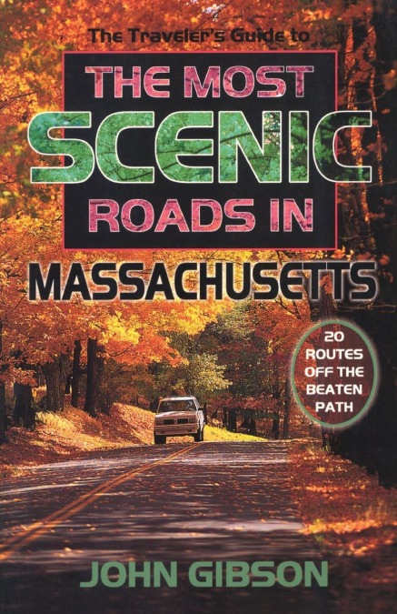 The Traveler’s Guide to the Most Scenic Roads in Massachusetts