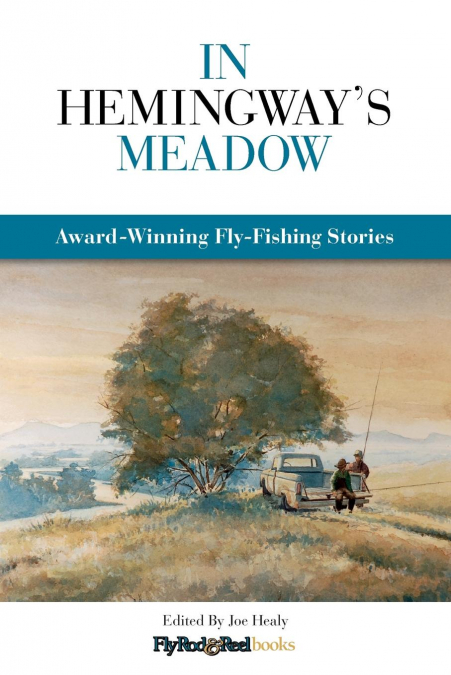 In Hemingway’s Meadow