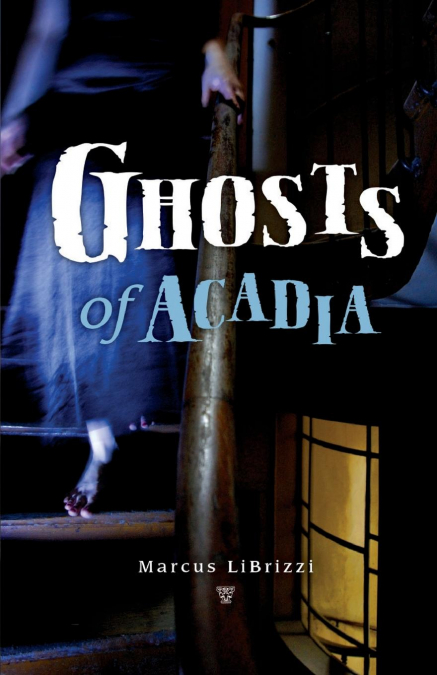 Ghosts of Acadia
