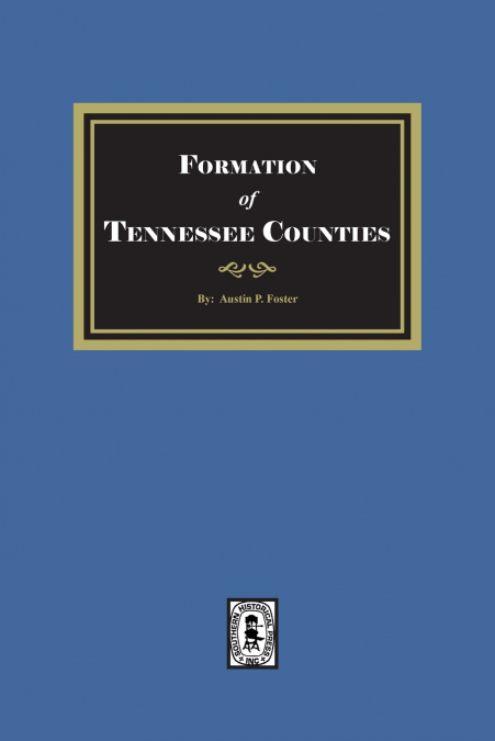 The Formation of Tennessee Counties.