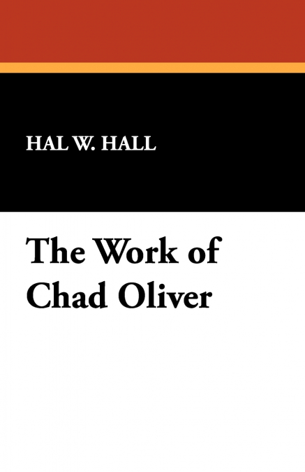 The Work of Chad Oliver