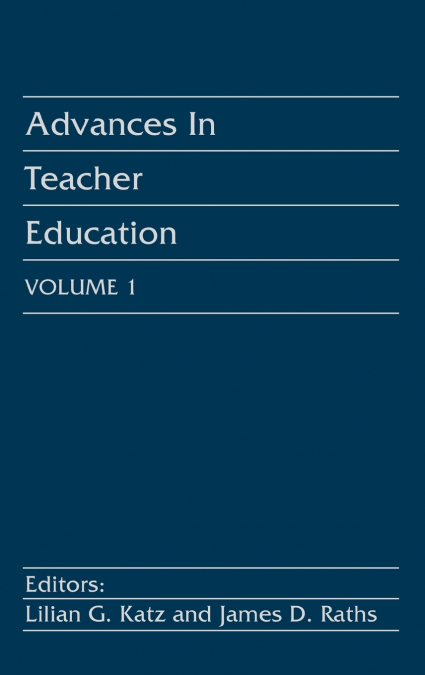 Advances in Teacher Education, Volume 1