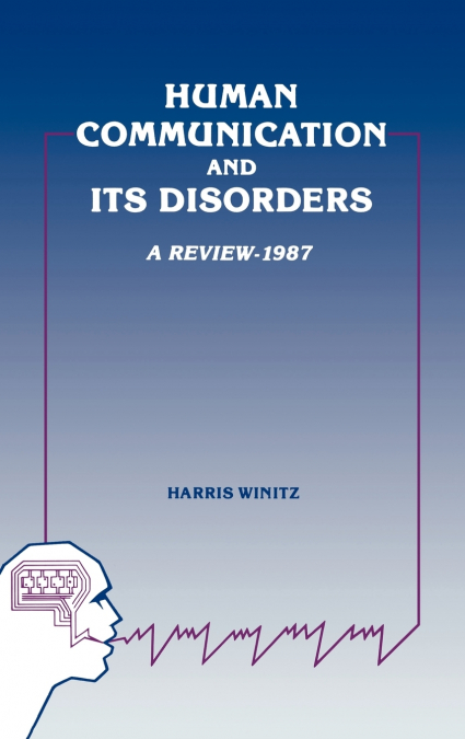 Human Communication and Its Disorders, Volume 1