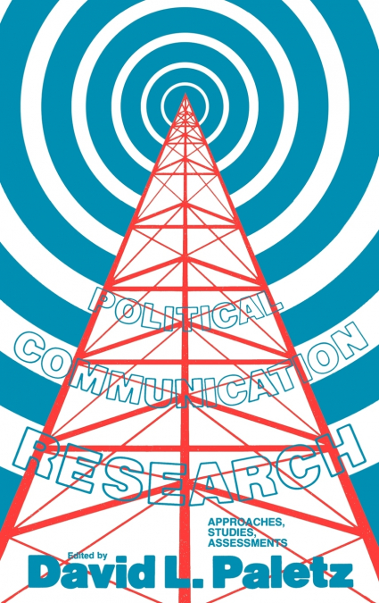Political Communication Research, Volume 1