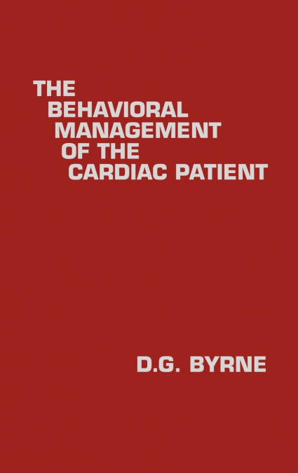 The Behavioral Management of the Cardiac Patient