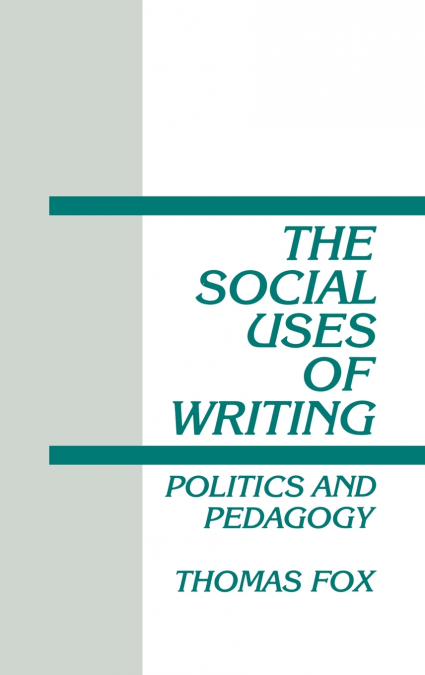 The Social Uses of Writing