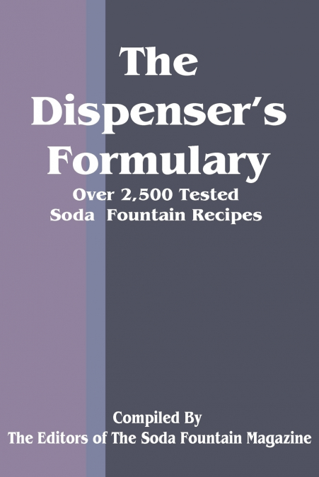 The Dispenser’s Formulary