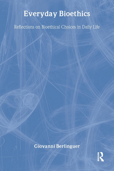 Everyday Bioethics