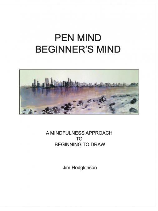 Pen Mind, Beginner's Mind