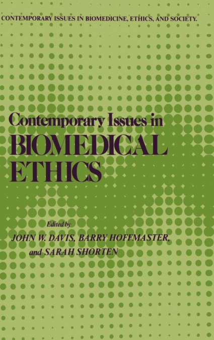 Contemporary Issues in Biomedical Ethics