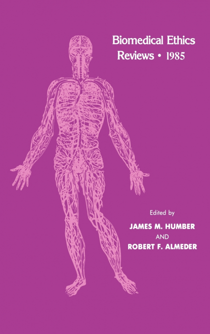 Biomedical Ethics Reviews · 1985