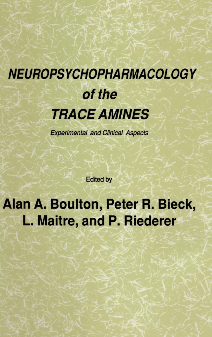 Neuropsychopharmacology of the Trace Amines