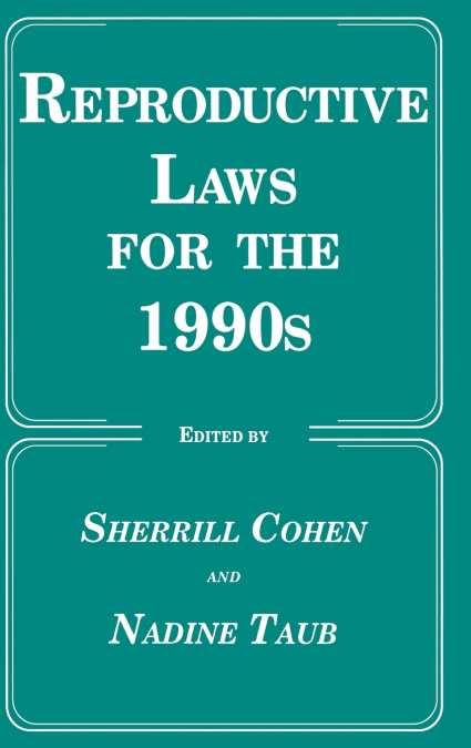 Reproductive Laws for the 1990s