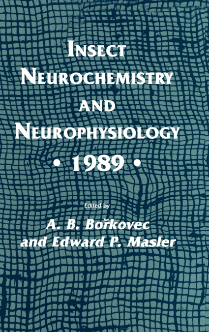 Insect Neurochemistry and Neurophysiology · 1989 ·