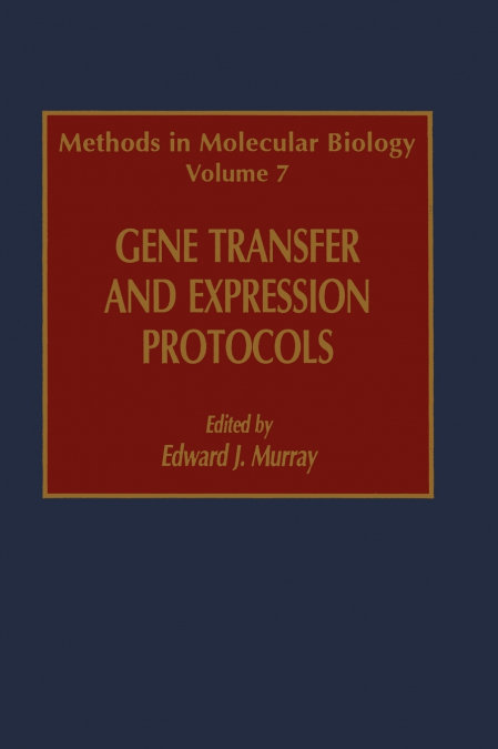 Gene Transfer and Expression Protocols