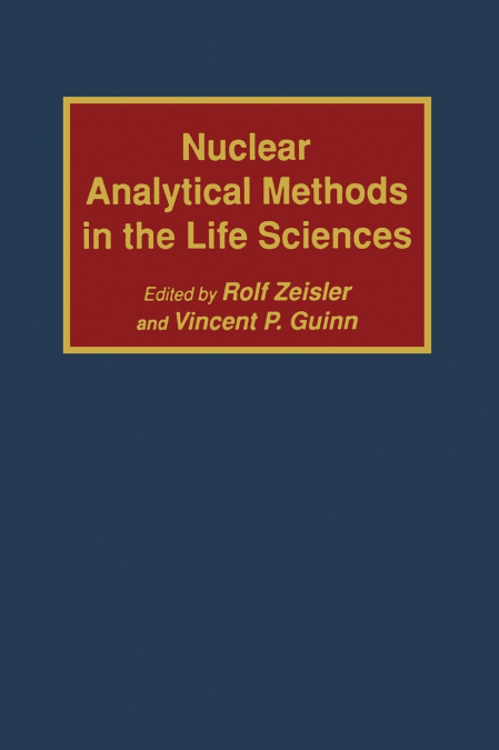 Nuclear Analytical Methods in the Life Sciences