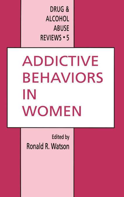 Addictive Behaviors in Women