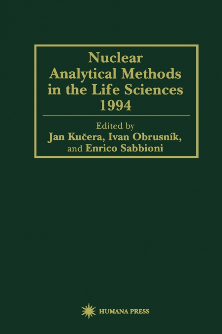 Nuclear Analytical Methods in the Life Sciences 1994