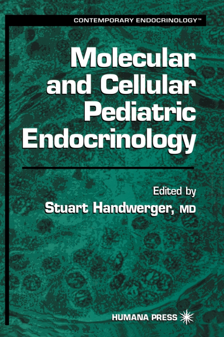Molecular and Cellular Pediatric Endocrinology