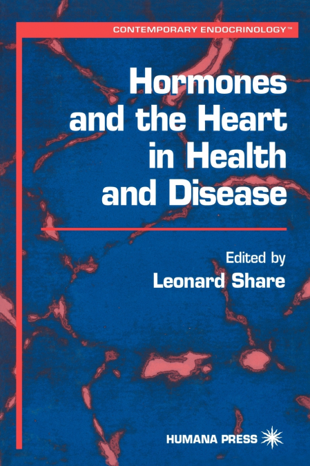Hormones and the Heart in Health and Disease