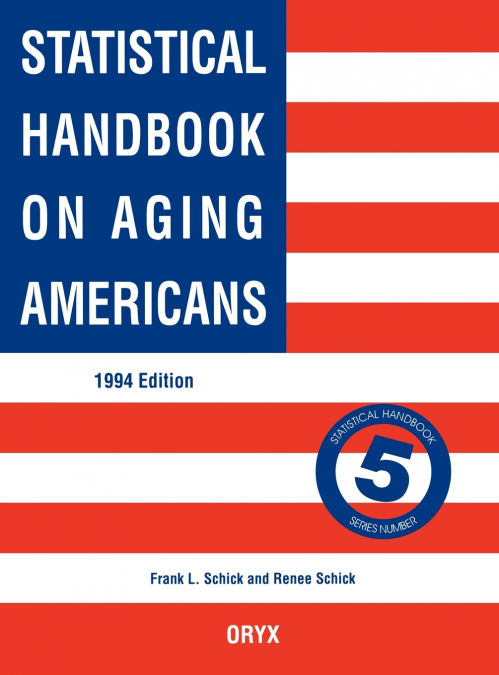 Statistical Handbook on Aging Americans