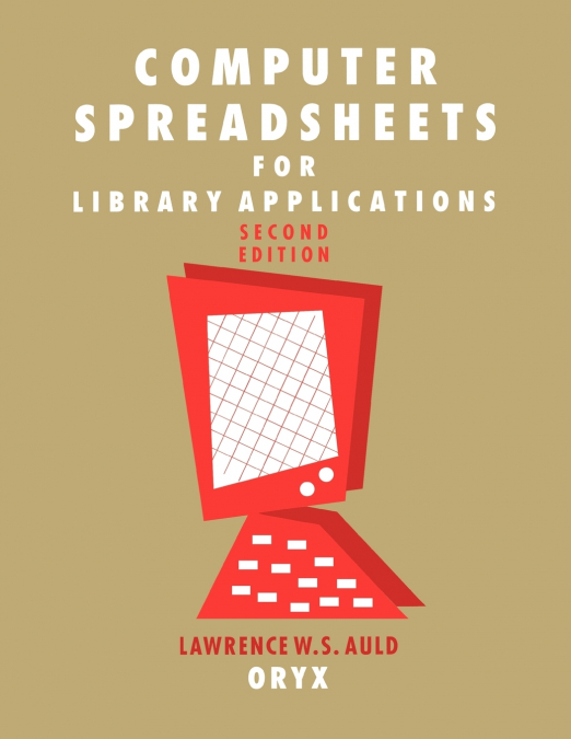 Computer Spreadsheets for Library Applications