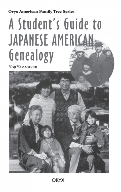 A Student’s Guide to Japanese American Genealogy