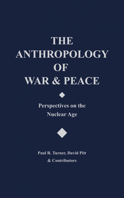 The Anthropology of War and Peace