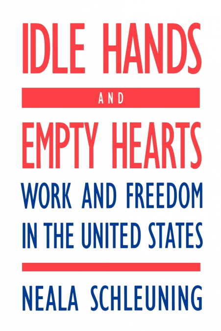 Idle Hands and Empty Hearts
