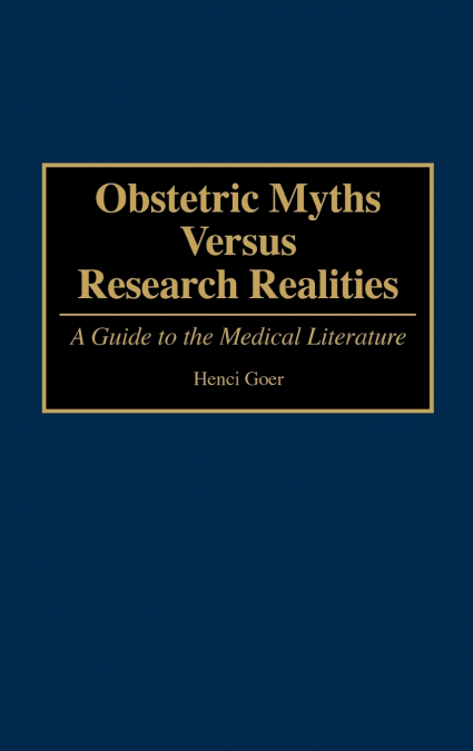 Obstetric Myths Versus Research Realities