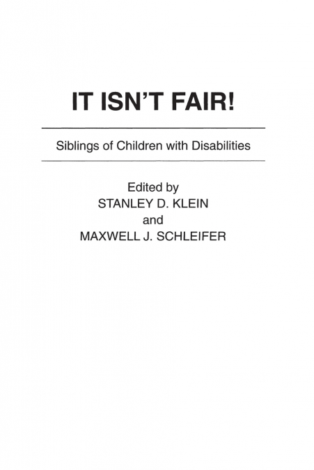It Isn’t Fair! Siblings of Children with Disabilities