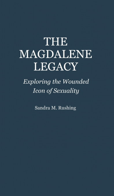 The Magdalene Legacy