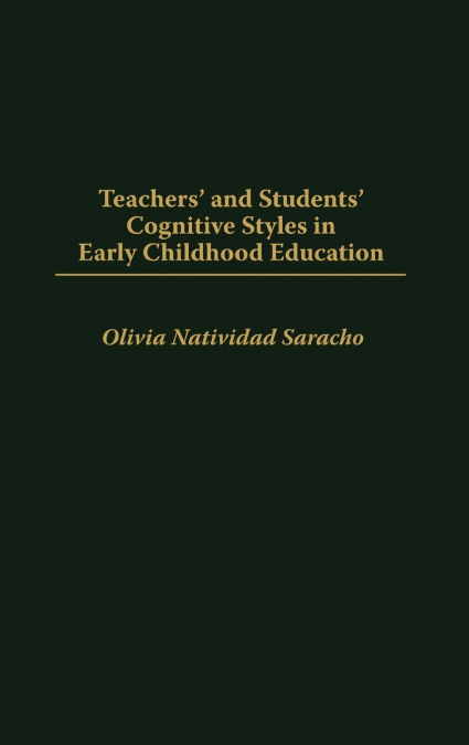 Teachers’ and Students’ Cognitive Styles in Early Childhood Education