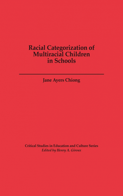 Racial Categorization of Multiracial Children in Schools