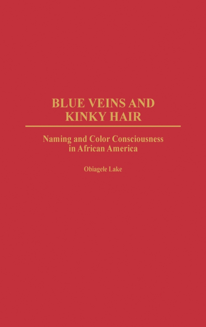 Blue Veins and Kinky Hair