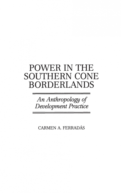 Power in the Southern Cone Borderlands