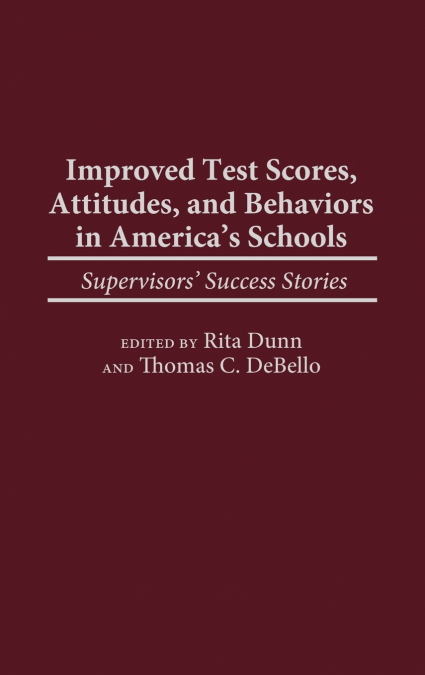 Improved Test Scores, Attitudes, and Behaviors in America’s Schools